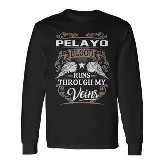 Pelayo Name Pelayo Blood Runs Through My Veins Long Sleeve T-Shirt - Seseable