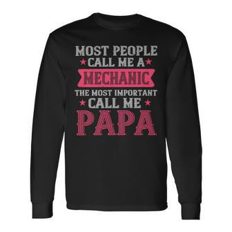 Most People Call Me Mecanic Papa T-Shirt Fathers Day Long Sleeve T-Shirt - Monsterry UK