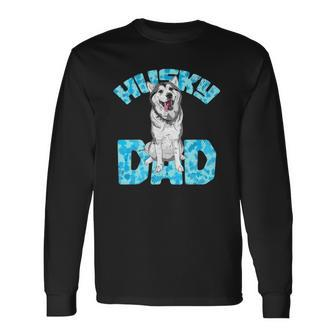 Pet Daddy Dog Lover Father Husky Dad Husky Long Sleeve T-Shirt T-Shirt | Mazezy