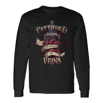 Pettiford Blood Runs Through My Veins Name Long Sleeve T-Shirt - Monsterry