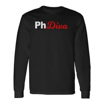 Phdiva Fancy Doctoral Candidate Phdiva Long Sleeve T-Shirt - Thegiftio UK