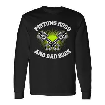 Pistons Rods And Dad Bods V2 Long Sleeve T-Shirt - Seseable