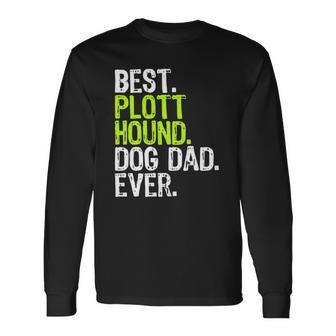 Plott Hound Dog Dad Fathers Day Dog Lovers Long Sleeve T-Shirt T-Shirt | Mazezy
