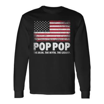 Pop Pop The Man Myth Legend Fathers Day 4Th Of July Grandpa Long Sleeve T-Shirt - Seseable