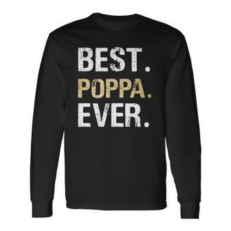 Poppa From Granddaughter Grandson Best Poppa Ever Long Sleeve T-Shirt T-Shirt | Mazezy