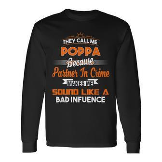 For Poppa They Call Me Poppa Long Sleeve T-Shirt - Thegiftio UK