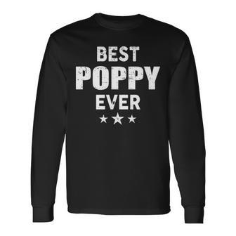 Poppy Grandpa Best Poppy Ever Long Sleeve T-Shirt - Seseable