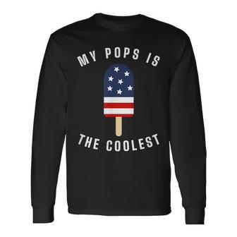 My Pops Is The Coolest Patriotic Popsicle Graphic Long Sleeve T-Shirt - Seseable