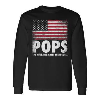 Pops The Man Myth Legend Fathers Day 4Th Of July Grandpa Long Sleeve T-Shirt - Seseable