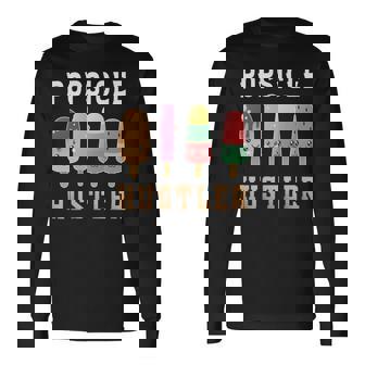 Popsicle Hustler Popsicle Popsicle Lover Long Sleeve T-Shirt - Monsterry