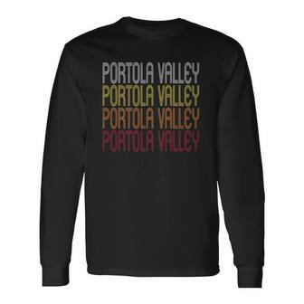 Portola Valley Ca Vintage Style California Long Sleeve T-Shirt T-Shirt | Mazezy