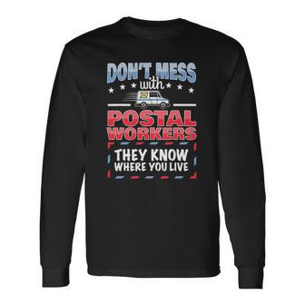 Postal Worker Saying Postman Mailman I Dont Mess Long Sleeve T-Shirt - Thegiftio UK