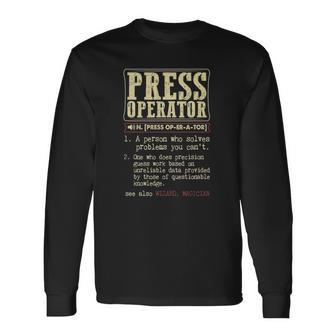 Press Operator Dictionary Term Long Sleeve T-Shirt | Mazezy