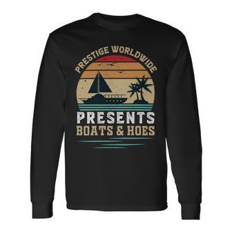 Prestigeworldwide Presentsboats Andhoes Vintage Funny Boating Boating Gifts Unisex Long Sleeve | Favorety AU