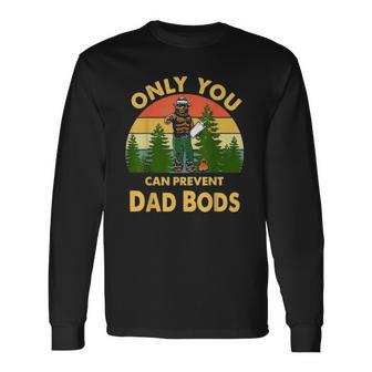 Only You Can Prevent Dad Bods Bear Camping Vintage Classic Long Sleeve T-Shirt T-Shirt | Mazezy