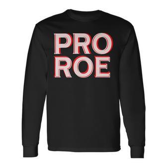 Pro Roe Unisex Long Sleeve | Favorety