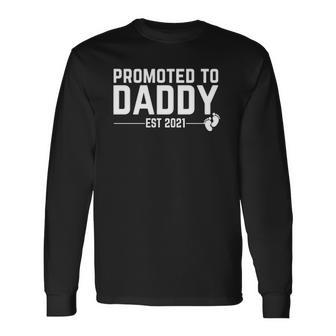 Promoted To Daddy 2021 For First Time Fathers New Dad Long Sleeve T-Shirt T-Shirt | Mazezy