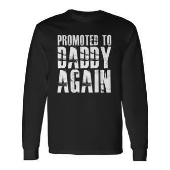 Promoted To Daddy Again Fathers Day 2022 Ver2 Long Sleeve T-Shirt T-Shirt | Mazezy