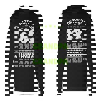 Promoted From Dog Grandpa To Human Grandpa V2 Long Sleeve T-Shirt - Thegiftio UK