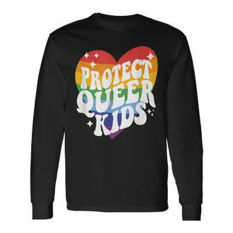 Protect Queer Gay Pride Lgbt Support Queer Pride Month Long Sleeve T-Shirt - Seseable