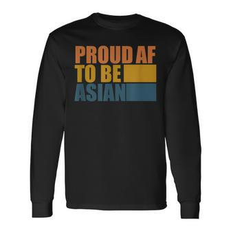 Proud Af To Be Asian Aapi Asian American Stop Hate Asian Long Sleeve T-Shirt - Thegiftio UK