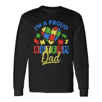 Im A Proud Autism Dad Autism Awareness Autistic Long Sleeve T-Shirt - Monsterry