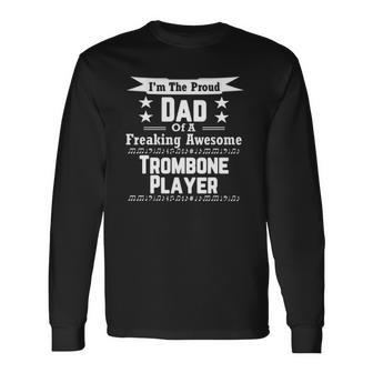 Proud Dad Awesome Trombone Player Marching Band Long Sleeve T-Shirt T-Shirt | Mazezy