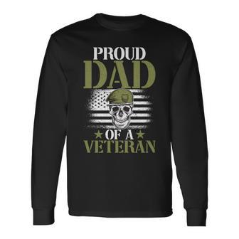 Proud Dad Of A Veteran Patrioticic Memorial Day 4Th Of July Long Sleeve T-Shirt - Seseable