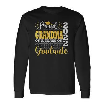 Proud Grandma Of A Class Of 2022 Graduate Senior 22 Proud Grandma Long Sleeve T-Shirt T-Shirt | Mazezy
