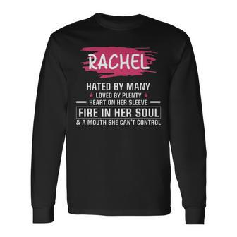 Rachel Name Rachel Hated By Many Loved By Plenty Heart On Her Sleeve Long Sleeve T-Shirt - Seseable