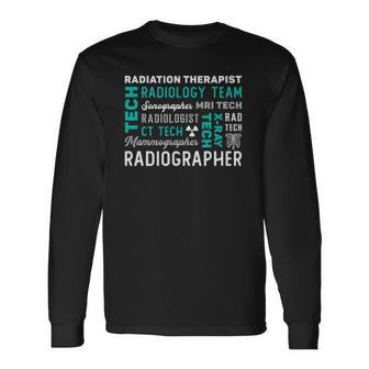 Radiation Therapist Radiographer Rad Radiology Xray Tech Long Sleeve T-Shirt | Mazezy DE