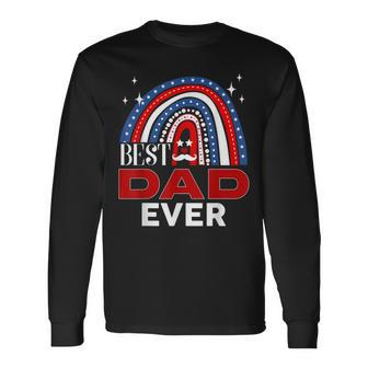 Rainbow Best Dad Ever Fathers Day 4Th Of July Patriotic Long Sleeve T-Shirt - Seseable