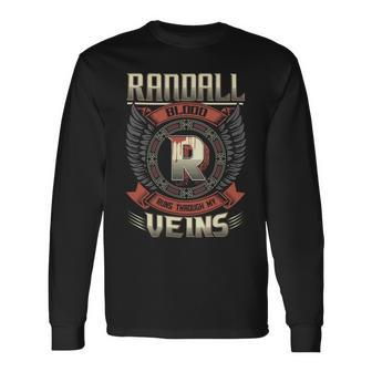 Randall Blood Run Through My Veins Name Long Sleeve T-Shirt - Seseable