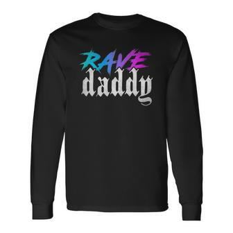 Rave Daddy Edm Music Festival Techno House Raver V2 Long Sleeve T-Shirt T-Shirt | Mazezy