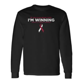 If You Can Read This Im Winning Suck It Throat Cancer Long Sleeve T-Shirt T-Shirt | Mazezy