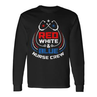 Red White & Blue Nurse Crew American Pride 4Th Of July Long Sleeve T-Shirt - Seseable