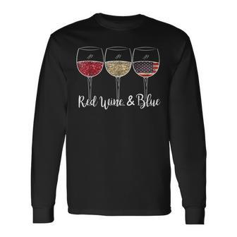 Red Wine & Blue 4Th Of July Wine Red White Blue Wine Glasses Long Sleeve T-Shirt - Seseable
