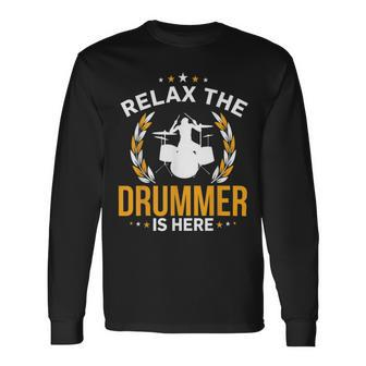Relax The Drummer Here Long Sleeve T-Shirt - Monsterry UK