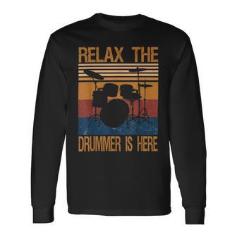 Relax The Drummer Here Unisex Long Sleeve | Favorety UK