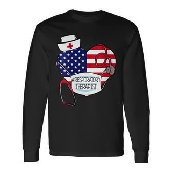 Respiratory Therapist Love America 4Th Of July For Nurse Dad Long Sleeve T-Shirt - Seseable