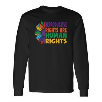 Rights Pro Choice Reproductive Rights Human Rights Long Sleeve T-Shirt T-Shirt | Mazezy AU