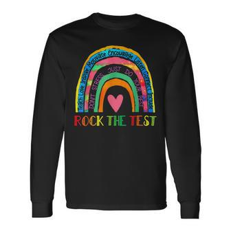 Rock The Test Day Teacher Testing Day Rainbow Teacher Long Sleeve T-Shirt - Monsterry DE