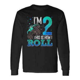This Is How I Roll 2 Years Old Monster Truck 2Nd Birthday Long Sleeve T-Shirt | Mazezy DE