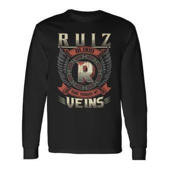 Ruiz Blood Run Through My Veins Name Long Sleeve T-Shirt - Seseable