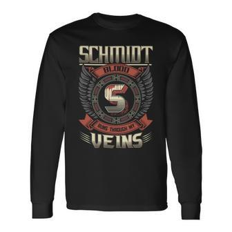 Schmidt Blood Run Through My Veins Name V3 Long Sleeve T-Shirt - Seseable