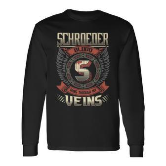 Schroeder Blood Run Through My Veins Name V5 Long Sleeve T-Shirt - Seseable