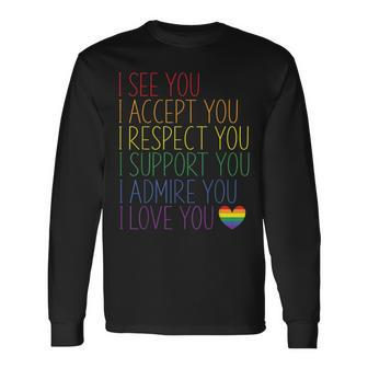 I See Accept Respect Support Admire Love You Lgbtq V2 Long Sleeve T-Shirt - Seseable