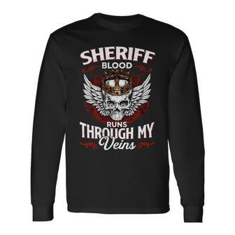 Sheriff Blood Runs Through My Veins Name Long Sleeve T-Shirt - Monsterry
