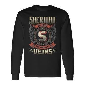 Sherman Blood Run Through My Veins Name Long Sleeve T-Shirt - Seseable