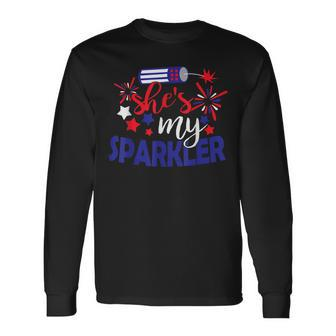 Shes My Sparkler 4Th Of July Matching Couples Long Sleeve T-Shirt - Seseable